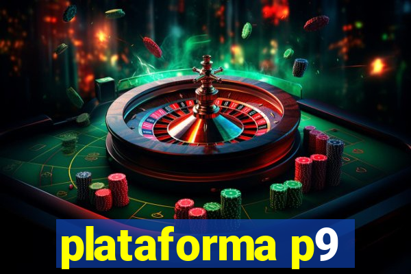 plataforma p9